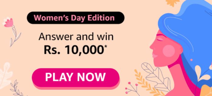 Amazon Women's Day Quiz Answers - Win ₹10,000 Amazon Women's Day Quiz Answers - Win ₹10,000