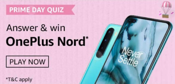 Amazon Prime Day Quiz Answers - Win OnePlus Nord Amazon Prime Day Quiz Answers - Win OnePlus Nord