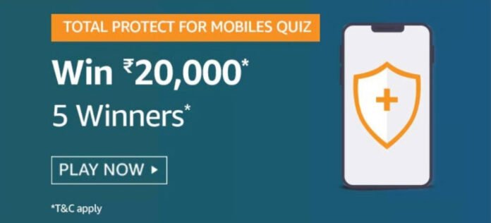Amazon Total Protect For Mobiles Quiz Answers - Win Rs.20,000 Amazon Total Protect For Mobiles Quiz Answers - Win Rs.20,000