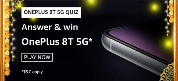 Amazon OnePlus 8T 5G Quiz Answers - Grab 50 OnePlus 8T 5G Amazon OnePlus 8T 5G Quiz Answers - Grab 50 OnePlus 8T 5G
