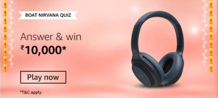 Amazon boAt Nirvana Quiz Answers - Win Rs.10,000