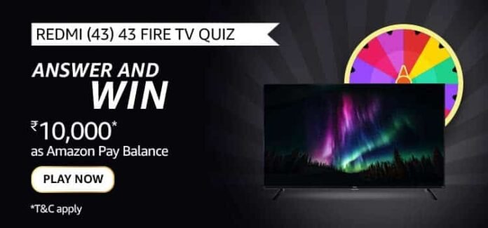Amazon Redmi (43) 4K FTV Quiz Answers What is the Amazon Redmi (43) 4K FTV Quiz Answers What is the launch date of Redmi Smart Fire TV?