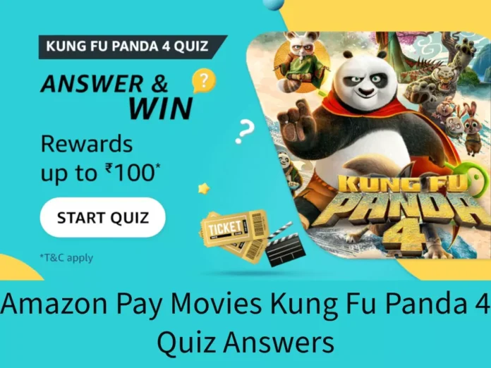 Amazon Pay Movies Kung Fu Panda 4 Quiz Answers: 50,00,000 Winners will Get up to ₹110 Cashback