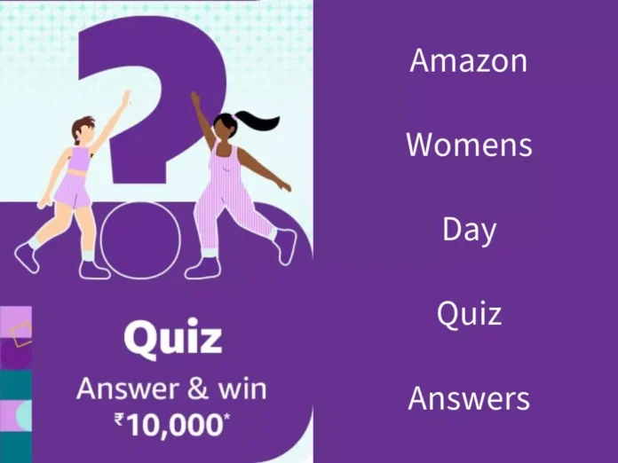 Win ₹10,000 Amazon Pay Balance Amazon Womens Day Quiz Answers: Win ₹10,000 Amazon Pay Balance