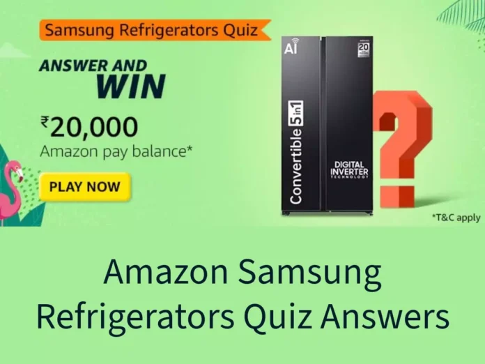Which is the first and only BEE Star Rated Side Amazon Samsung Refrigerators Quiz Answers: Win ₹20,000 Amazon Pay Balance