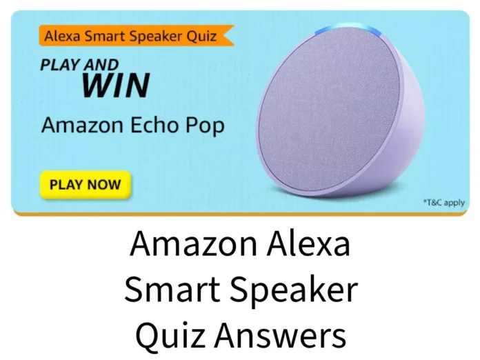 Amazon Alexa Smart Speaker Quiz Answers: Win Amazon Echo Pop Amazon Alexa Smart Speaker Quiz Answers: Win Amazon Echo Pop