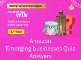 Amazon Emerging businesses Quiz Answers: Win Flat 20% off up to ₹100 Cashback Reward