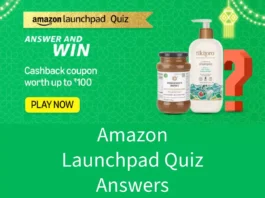 Amazon Launchpad Quiz Answers: Win Flat 20% off up to ₹100 Cashback Reward