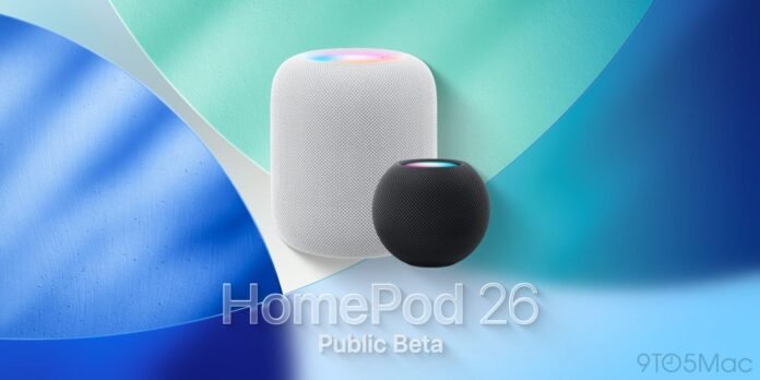 HomePod 26 public beta launches with these new features HomePod 26 public beta launches with these new features